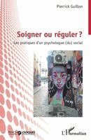 Soigner ou réguler ?