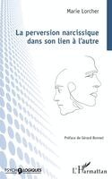 perversion narcissique dans son lien à l'autre