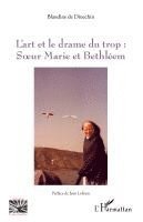 L'art et le drame du trop
