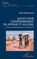 Justice pour l''environnement en Afrique et ailleurs