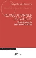Revolutionner La Gauche