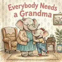 Teguh Wahyudi - Everybody Needs a Grandma, Häftad. Tillgänglighet: Lägg i varukorg