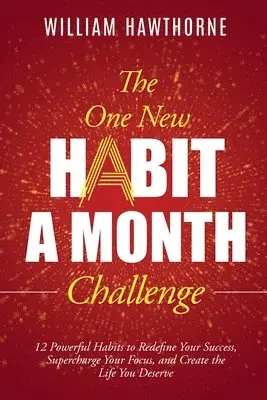 William Hawthorne - One New Habit a Month Challenge, Häftad. Tillgänglighet: Lägg i varukorg