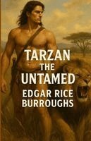 Edgar Rice Burroughs - Tarzan The Untamed, Häftad