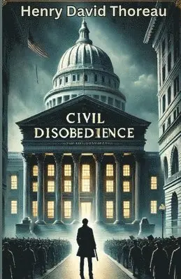 Henry David Thoreau - Civil Disobedience(Illustrated), Häftad. Tillgänglighet: Lägg i varukorg
