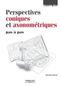 Perspectives coniques et axonom�triques pas � pas