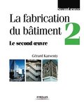 fabrication du b�timent - Tome 2