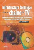 Infrastructure technique d'une cha�ne de TV