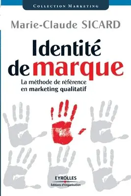 Marie-Claude Sicard - Identité de marque, Häftad. Tillgänglighet: Lägg i varukorg
