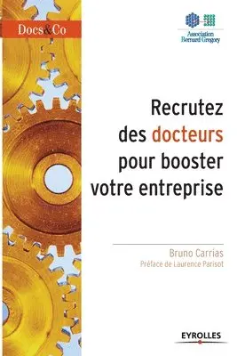 Bruno Carrias - Recrutez des docteurs pour booster votre entreprise, Häftad. Tillgänglighet: Lägg i varukorg