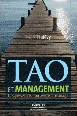 Marc Halvy - Tao et management, Häftad. Tillgänglighet: Lägg i varukorg