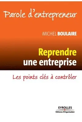 Michel Boulaire - Reprendre une entreprise, Häftad. Tillgänglighet: Lägg i varukorg