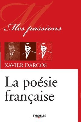Xavier Darcos - poésie française, Häftad