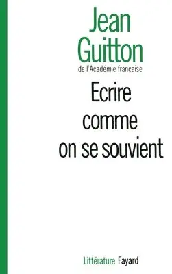 Jean Guitton - Ecrire comme on se souvient, Häftad. Tillgänglighet: Lägg i varukorg