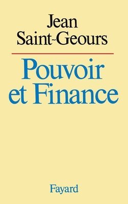 Jean Saint-Geours - Pouvoir et Finance, Häftad