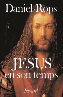 Henri Daniel-Rops - Histoire sainte1: Jésus en son temps, Häftad