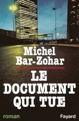 Michel Bar-Zohar - Le Document qui tue, Häftad. Tillgänglighet: Lägg i varukorg