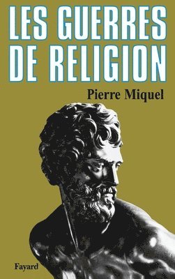 Pierre Miquel - Les Guerres de religion, Häftad
