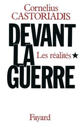 Cornelius Castoriadis - Devant la guerre: Les réalités, Häftad