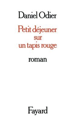 Daniel Odier - Petit déjeuner sur un tapis rouge, Häftad