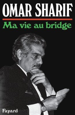 Omar Sharif - Ma vie au bridge, Häftad. Tillgänglighet: Lägg i varukorg