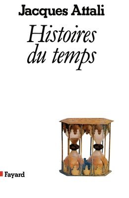 Jacques Attali - Histoires du temps, Häftad