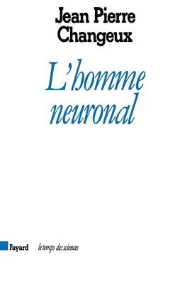 Jean-Pierre Changeux - L'Homme neuronal, Häftad