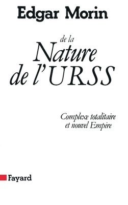 Edgar Morin - De la Nature de l'URSS: Complexe totalitaire et nouvel Empire, Häftad