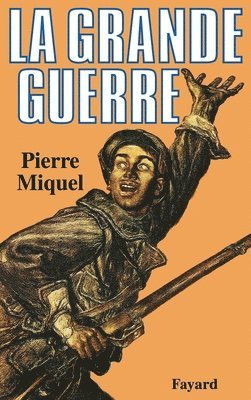 Pierre Miquel - La Grande Guerre, Häftad