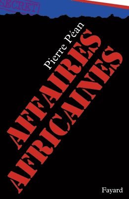 Pierre Péan - Affaires africaines, Häftad