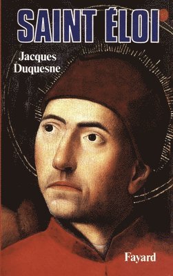 Jacques Duquesne - Saint Eloi, Häftad