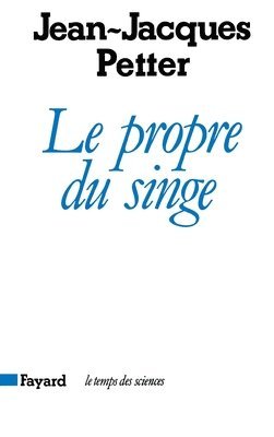 Jean-Jacques Petter - Le Propre du singe, Häftad. Tillgänglighet: Lägg i varukorg
