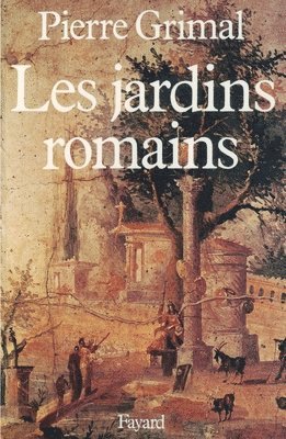 Pierre Grimal - Les Jardins romains, Häftad