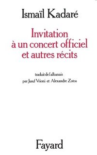 Invitation à un concert officiel et autres récits