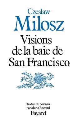 Czeslaw Milosz - Visions de la baie de San Francisco, Häftad