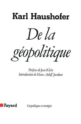 Karl Haushofer - De la géopolitique, Häftad