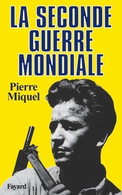 Pierre Miquel - La Seconde Guerre mondiale, Häftad