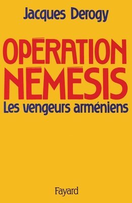 Jacques Derogy - Opération Némésis: Les vengeurs arméniens, Häftad
