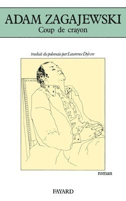 Adam Zagajewski - Coup de crayon, Häftad