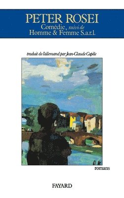 Peter Rosei - Comédie, suivi de Homme & Femme S.a.r.l., Häftad