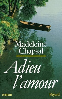 Madeleine Chapsal - Adieu l'amour, Häftad