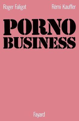 Rémi Kauffer, Roger Faligot - Porno business, Häftad