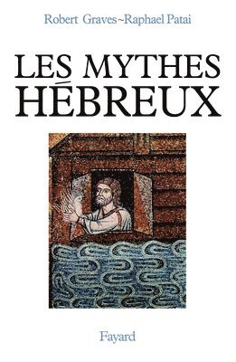 Robert Graves, Raphaël Patai - Les Mythes hébreux, Häftad