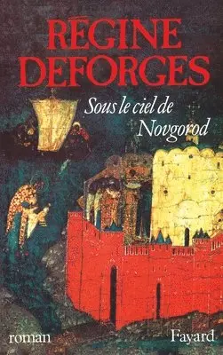 Régine Deforges - Sous le ciel de Novgorod, Häftad