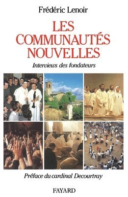 Frédéric Lenoir - Les Communautés nouvelles: Interviews des fondateurs, Häftad