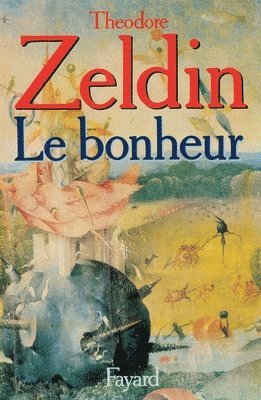 Theodore Zeldin - Le Bonheur, Häftad