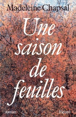 Madeleine Chapsal - Une saison de feuilles, Häftad