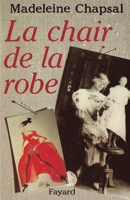 Madeleine Chapsal - La Chair de la robe, Häftad