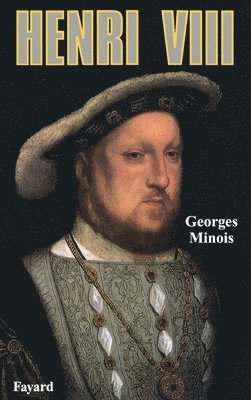 Georges Minois - Henri VIII, Häftad