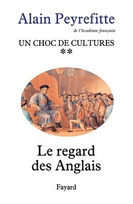 Alain Peyrefitte - Un choc de cultures: Le regard des Anglais, Häftad
